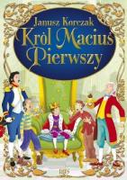 Król Maciuś Pierwszy. Autor: Janusz Korczak. SmakLiter.pl Okładka książki Król Maciuś Pierwszy