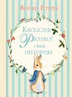 Króliczek Piotruś i inne historyjki. Autor: Potter Beatrix. SmakLiter.pl Okładka książki Króliczek Piotruś i inne historyjki