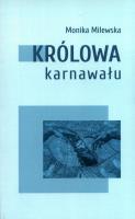 Królowa karnawału. Autor: Milewska Monika. SmakLiter.pl Okładka książki Królowa karnawału