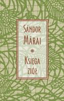 Księga ziół. Autor: Marai Sandor. SmakLiter.pl Okładka książki Księga ziół
