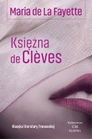 Księżna de Cleves Klasyka literatury francuskiej. Autor: De La Fayette Maria. SmakLiter.pl Okładka książki Księżna de Cleves Klasyka literatury francuskiej