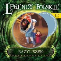 Legendy polskie. Bazyliszek. Autor: Bardijewska Liliana, ilustracje: Ola Makowska. SmakLiter.pl Okładka książki Legendy polskie. Bazyliszek