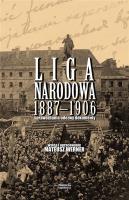 Liga Narodowa 1887-1906 Sprawozdania, odezwy, dokumenty. Autor: Werner Mateusz. SmakLiter.pl Okładka książki Liga Narodowa 1887-1906 Sprawozdania, odezwy, dokumenty