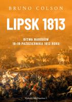 Okładka książki Lipsk 1813. Bitwa Narodów 16-19 października 1813 roku