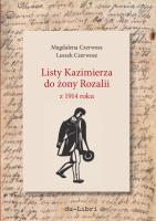 Listy Kazimierza do żony Rozalii z 1914 roku. Autor: Czerwosz Magdalena, Czerwosz Leszek. SmakLiter.pl Okładka książki Listy Kazimierza do żony Rozalii z 1914 roku