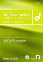 Macromedia Dreamweaver 8 z ASP, PHP i ColdFusion. Autor: Jeffrey Bardzell. SmakLiter.pl Okładka książki Macromedia Dreamweaver 8 z ASP, PHP i ColdFusion