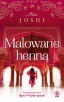 Malowane henną. Autor: Joshi Alka. SmakLiter.pl Okładka książki Malowane henną