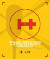Medycyna przedszpitalna w Lotniczym Pogotowiu Ratunkowym. Autor: Derkowski Tomasz, Kowalski Marcin, Robert Gałązkowski. SmakLiter.pl Okładka książki Medycyna przedszpitalna w Lotniczym Pogotowiu Ratunkowym