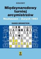 Międzynarodowy turniej arcymistrzów Neuhausen. Autor: praca zbiorowa. SmakLiter.pl Okładka książki Międzynarodowy turniej arcymistrzów Neuhausen