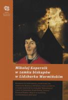 Mikołaj Kopernik w zamku biskupów w Lidzbarku Warmińskim. Autor:   Praca zbiorowa. SmakLiter.pl Okładka książki Mikołaj Kopernik w zamku biskupów w Lidzbarku Warmińskim