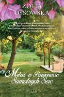 Miłość w Pensjonacie Samotnych Serc. Autor: Zofia Ossowska. SmakLiter.pl Okładka książki Miłość w Pensjonacie Samotnych Serc
