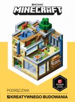 Minecraft. Podręcznik kreatywnego budowania. Autor: Craig Jelley, Ryam Marsh, John Stuckey. SmakLiter.pl Okładka książki Minecraft. Podręcznik kreatywnego budowania