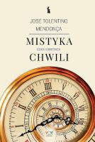 Mistyka chwili. Czas i obietnica. Autor: Jose Tolentino Mendonca. SmakLiter.pl Okładka książki Mistyka chwili. Czas i obietnica