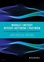 Modele i metody wyceny aktywów i pasywów w świetle teorii i koncepcji rachunkowości. Autor: Dorota Adamek-Hyska, Kumor Iwona, Strojek-Filus Marzena, Wszelaki Aneta. SmakLiter.pl Okładka książki Modele i metody wyceny aktywów i pasywów w świetle teorii i koncepcji rachunkowości