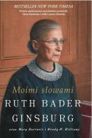 Moimi słowami. Autor: Ruth Ginsburg Bader, Mary Hartnett, Wendy W. Williams. SmakLiter.pl Okładka książki Moimi słowami