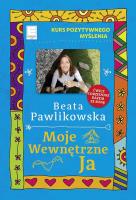 Moje wewnętrzne ja wyd. kieszonkowe. Autor: Beata Pawlikowska. SmakLiter.pl Okładka książki Moje wewnętrzne ja wyd. kieszonkowe