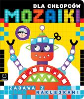 Okładka książki Mozaiki dla chłopców. Zabawa z naklejkami