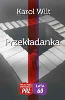 Najlepsze kryminały PRL '60 Przekładanka. Autor: Wilt Karol. SmakLiter.pl Okładka książki Najlepsze kryminały PRL '60 Przekładanka