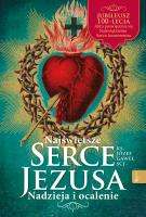 Najświętsze Serce Jezusa Nadzieja i Ocalenie. Jubileusz 100-lecia poświęcenia Polski Najświętszemu Sercu Jezusowemu. Autor: Józef Gaweł. SmakLiter.pl Okładka książki Najświętsze Serce Jezusa Nadzieja i Ocalenie. Jubileusz 100-lecia poświęcenia Polski Najświętszemu Sercu Jezusowemu