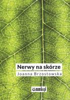 Nerwy na skórze. Autor: Joanna Brzostowska. SmakLiter.pl Okładka książki Nerwy na skórze