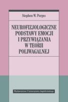 Neurofizjologiczne podstawy emocji i przywiązania. Autor: STEPHEN W. PORGES, ALEKSANDER GOMOLA. SmakLiter.pl Okładka książki Neurofizjologiczne podstawy emocji i przywiązania