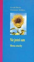 Nie jesteś sam. Słowa otuchy. Autor: Drews Gerald, Christiane Schluter. SmakLiter.pl Okładka książki Nie jesteś sam. Słowa otuchy
