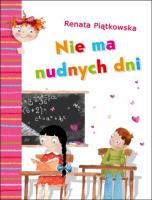 Nie ma nudnych dni. Autor: Renata Piątkowska. SmakLiter.pl Okładka książki Nie ma nudnych dni