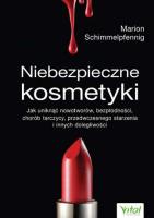 Niebezpieczne kosmetyki. Autor: MARION SCHIMMELPFENNING. SmakLiter.pl Okładka książki Niebezpieczne kosmetyki