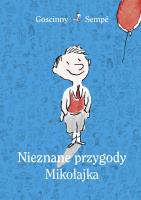 Nieznane przygody Mikołajka. Autor: Jean-Jacques Sempé, René Goscinny. SmakLiter.pl Okładka książki Nieznane przygody Mikołajka