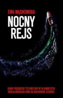 Nocny rejs. Autor: Ewa Wąsikowska-Tomczyńska. SmakLiter.pl Okładka książki Nocny rejs