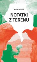 Notatki z terenu. Autor: Marcin Dymiter. SmakLiter.pl Okładka książki Notatki z terenu