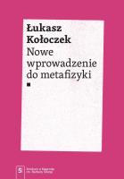 Nowe wprowadzenie do metafizyki. Autor: Łukasz Kołoczek. SmakLiter.pl Okładka książki Nowe wprowadzenie do metafizyki