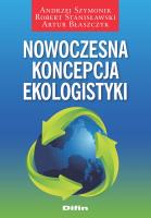 Nowoczesna koncepcja ekologistyki. Autor: Andrzej Szymonik Robert Stanisławski Artur Błaszczyk. SmakLiter.pl Okładka książki Nowoczesna koncepcja ekologistyki