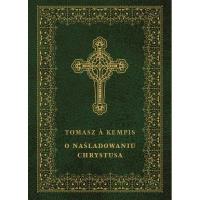 O naśladowaniu Chrystusa (oprawa miękka). Autor: Tomasz A. Kempis. SmakLiter.pl Okładka książki O naśladowaniu Chrystusa (oprawa miękka)