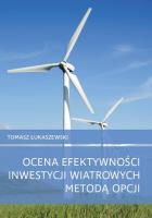 Okładka książki Ocena efektywności inwestycji wiatrowych metodą...