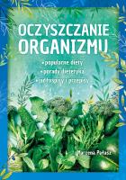 Oczyszczanie organizmu. Autor: Pałasz Marzena. SmakLiter.pl Okładka książki Oczyszczanie organizmu