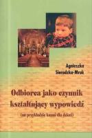 Odbiorca jako czynnik kształtujący wypowiedź. Autor: Agnieszka Sieradzka-Mruk. SmakLiter.pl Okładka książki Odbiorca jako czynnik kształtujący wypowiedź