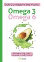 Omega 3 Omega 6. Autor: Opracowanie zbiorowe. SmakLiter.pl Okładka książki Omega 3 Omega 6