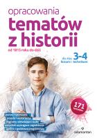 Opracowania tematów z historii dla klas 3-4 liceum i technikum. Od 1815 roku do dziś. Autor: Opracowanie zbiorowe. SmakLiter.pl Okładka książki Opracowania tematów z historii dla klas 3-4 liceum i technikum. Od 1815 roku do dziś