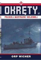 ORP Wicher. Okręty Polskiej Marynarki Wojennej. Tom 27. Autor: Opracowanie zbiorowe. SmakLiter.pl Okładka książki ORP Wicher. Okręty Polskiej Marynarki Wojennej. Tom 27
