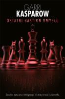 Ostatni bastion umysłu. Autor: Kasparow Garri. SmakLiter.pl Okładka książki Ostatni bastion umysłu