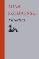 Paradiso. Autor: ADAM SZCZUCIŃSKI. SmakLiter.pl Okładka książki Paradiso