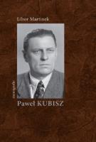 Paweł Kubisz, Monografie. Autor: Martinek Libor. SmakLiter.pl Okładka książki Paweł Kubisz, Monografie