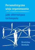 Personalistyczna wizja organizowania jako... Autor: Bombała Bronisław. SmakLiter.pl Okładka książki Personalistyczna wizja organizowania jako..
