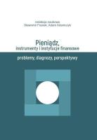 Pieniądz, instrumenty i instytucje finansowe. Autor: Franek Sławomir. SmakLiter.pl Okładka książki Pieniądz, instrumenty i instytucje finansowe