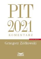 PIT 2021 komentarz. Autor: Ziółkowski Grzegorz. SmakLiter.pl Okładka książki PIT 2021 komentarz