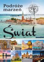 Podróże marzeń. Świat. Autor: Opracowanie zbiorowe. SmakLiter.pl Okładka książki Podróże marzeń. Świat