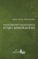 Podstawowe zagadnienia etyki adwokackiej. Autor: Giezek P., Kardas P.. SmakLiter.pl Okładka książki Podstawowe zagadnienia etyki adwokackiej