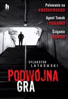 Podwójna gra. Autor: Latkowski Sylwester. SmakLiter.pl Okładka książki Podwójna gra