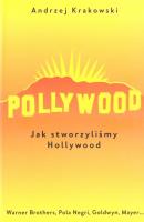 Okładka książki Pollywood. Jak stworzyliśmy Hollywood